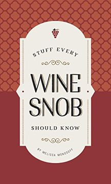 portada Stuff Every Wine Snob Should Know (Stuff you Should Know) (in English)