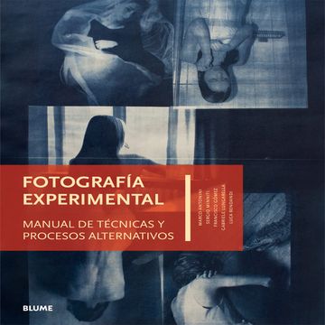 portada Fotografía Experimental: Manual de Técnicas y Procesos Alternativos