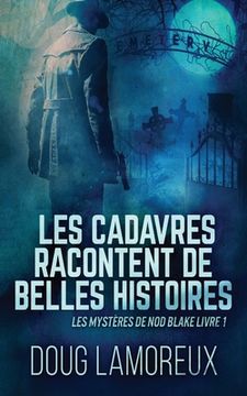 portada Les Cadavres Racontent de Belles Histoires (en Francés)