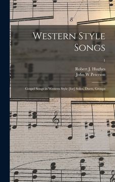portada Western Style Songs: Gospel Songs in Western Style [for] Solos, Duets, Groups; 1 (en Inglés)