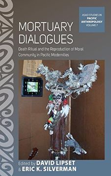 portada Mortuary Dialogues: Death Ritual and the Reproduction of Moral Community in Pacific Modernities (Asao Studies in Pacific Anthropology) 