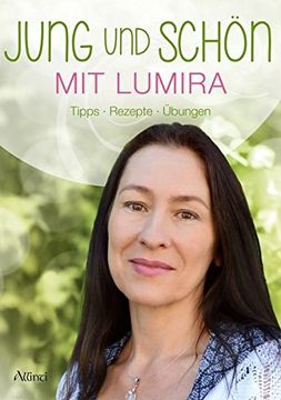 portada Jung und Schön mit Lumira: Tipps - Rezepte - Übungen (en Alemán)