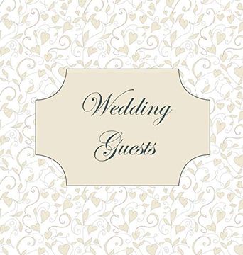 portada Vintage Wedding Guest Book, Love Hearts, Wedding Guest Book, Bride and Groom, Special Occasion, Love, Marriage, Comments, Gifts, Well Wish'S, Wedding Signing Book (Hardback) (en Inglés)