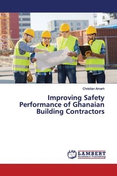 portada Improving Safety Performance of Ghanaian Building Contractors (en Inglés)