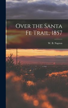 portada Over the Santa Fe Trail, 1857