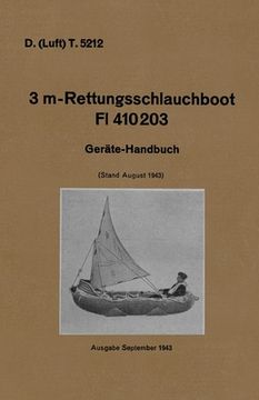 portada D. (Luft) T. 5212. 3 m-Rettungsschlauchboot Dl 410203: Gerate-Handbuch (Stand August 1943) Luftwaffe Inflatable Dinghy Equipment Handbook 1943