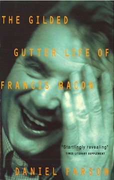 portada The Gilded Gutter Life of Francis Bacon