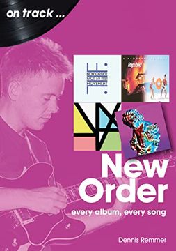 portada New Order: Every Album Every Song (en Inglés)