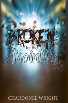 portada Broken for the Anointing (in English)