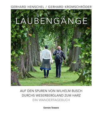 portada Laubengänge: Auf den Spuren von Wilhelm Busch Durchs Weserbergland zum Harz. Ein Wandertagebuch (in German)