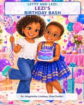 Letty & Lezi's Birthday Bash: The best birthdays aren't perfect. They're filled with people who make you feel loved.