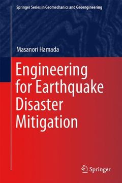 portada Engineering for Earthquake Disaster Mitigation (Springer Series in Geomechanics and Geoengineering) (en Inglés)