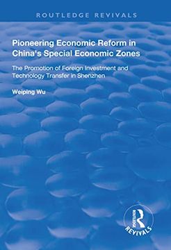 portada Pioneering Economic Reform in China's Special Economic Zones: The Promotion of Foreign Investment and Technology Transfer in Shenzhen (en Inglés)