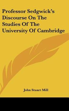portada professor sedgwick's discourse on the studies of the university of cambridge (en Inglés)