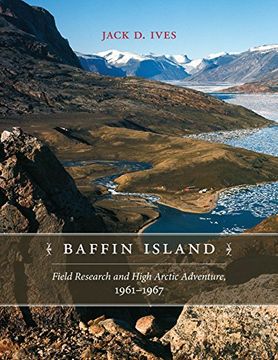 portada Baffin Island: Field Research and High Arctic Adventure, 1961-67 (Northern Lights)