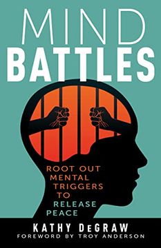 portada Mind Battles: Root out Mental Triggers to Release Peace (in English)