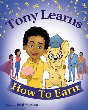 portada Tony Learns How To Earn (en Inglés)
