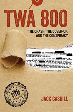 portada TWA 800: The Crash, the Cover-Up, and the Conspiracy
