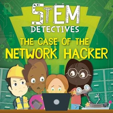 portada The Case of the Network Hacker (Stem Detectives) (en Inglés)