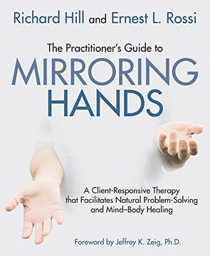 portada The Practitioner's Guide to Mirroring Hands: A client-responsive therapy that facilitates natural problem solving and mind-body healing