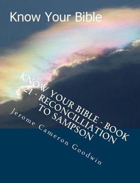 portada Know Your Bible - Book 21 - Reconcilliation To Sampson: Know Your Bible Series (en Inglés)