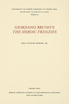 portada Giordano Bruno's The Heroic Frenzies: A Translation with Introduction and Notes (North Carolina Studies in the Romance Languages and Literatures)