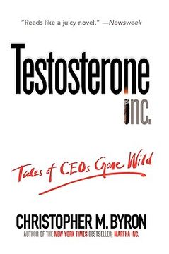 portada testosterone inc: tales of ceos gone wild (en Inglés)