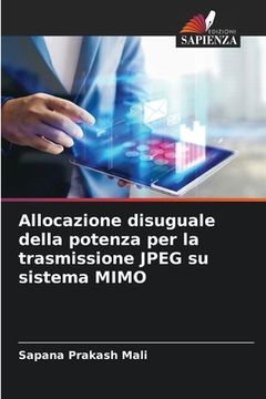 portada Allocazione disuguale della potenza per la trasmissione JPEG su sistema MIMO (en Italiano)