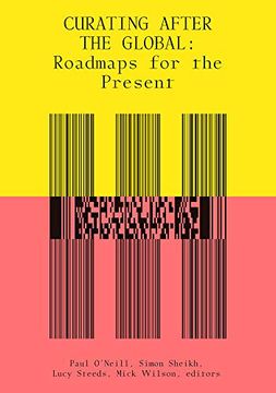 portada Curating After the Global: Roadmaps for the Present (The mit Press) (in English)