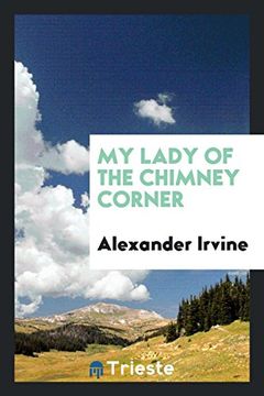 portada My Lady of the Chimney Corner (in English)