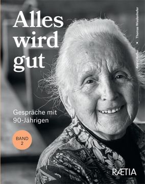 portada Alles Wird Gut: Gespräche mit 90-Jährigen (in German)