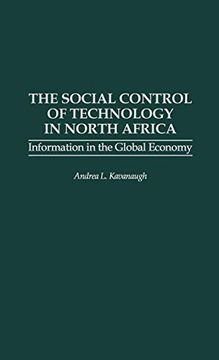 portada The Social Control of Technology in North Africa: Information in the Global Economy (en Inglés)