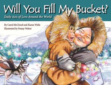 portada Will you Fill my Bucket? Daily Acts of Love Around the World (en Inglés)