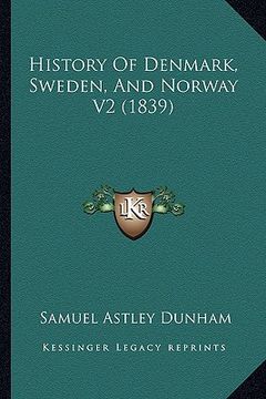 portada history of denmark, sweden, and norway v2 (1839) (en Inglés)