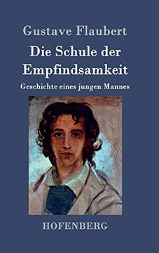 portada Die Schule der Empfindsamkeit: Geschichte Eines Jungen Mannes (en Alemán)