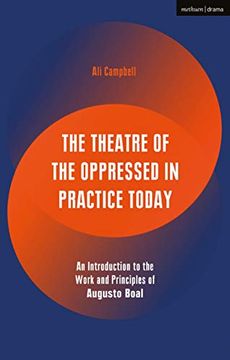 portada The Theatre of the Oppressed in Practice Today: An Introduction to the Work and Principles of Augusto Boal (Performance Books) (in English)