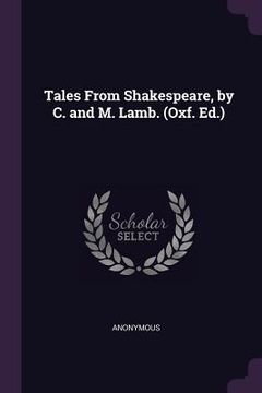 portada Tales From Shakespeare, by C. and M. Lamb. (Oxf. Ed.)