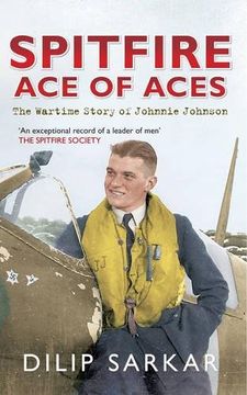 portada Spitfire Ace of Aces: The Wartime Story of Johnnie Johnson (in English)