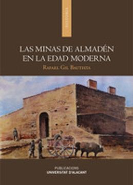 portada Minas de Almadén en la Edad Moderna, Las (Monografías)