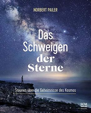 portada Das Schweigen der Sterne: Staunen Über die Geheimnisse des Kosmos (en Alemán)