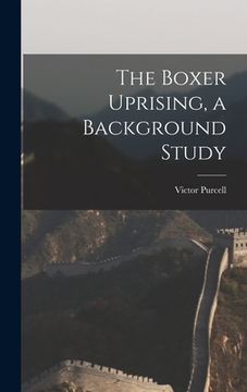 portada The Boxer Uprising, a Background Study
