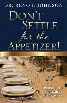 portada Don't Settle for the Appetizer! (in English)