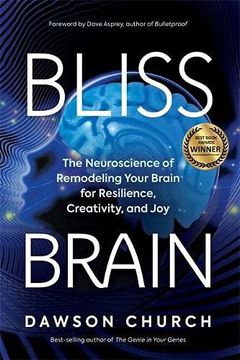 portada Bliss Brain: The Neuroscience of Remodeling Your Brain for Resilience, Creativity, and Joy: The Neuroscience of Remodelling Your Brain for Resilience, Creativity and joy (in English)