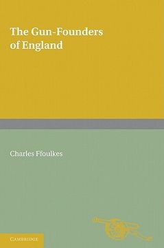 portada The Gun-Founders of England (en Inglés)