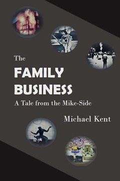 portada The Family Business: A Tale from the Mike-Side (en Inglés)