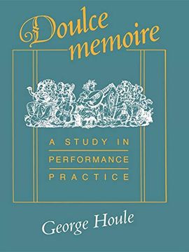 portada Doulce Memoire: A Study in Performance Practice (Publications of the Early Music Institute) (en Inglés)