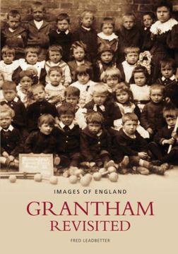 portada Grantham Revisited (Images of England) (in English)