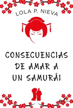 CONSECUENCIAS DE AMAR A UN SAMURAI (in Spanish)