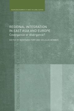 portada Regional Integration in East Asia and Europe: Convergence or Divergence? (Routledge (en Inglés)