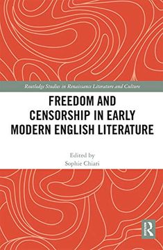 portada Freedom and Censorship in Early Modern English Literature (Routledge Studies in Renaissance Literature and Culture) (en Inglés)